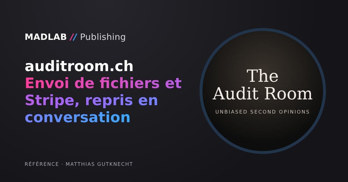 Le logo The Audit Room à côté du titre « auditroom.ch : envoi de fichiers et Stripe, repris en conversation »
