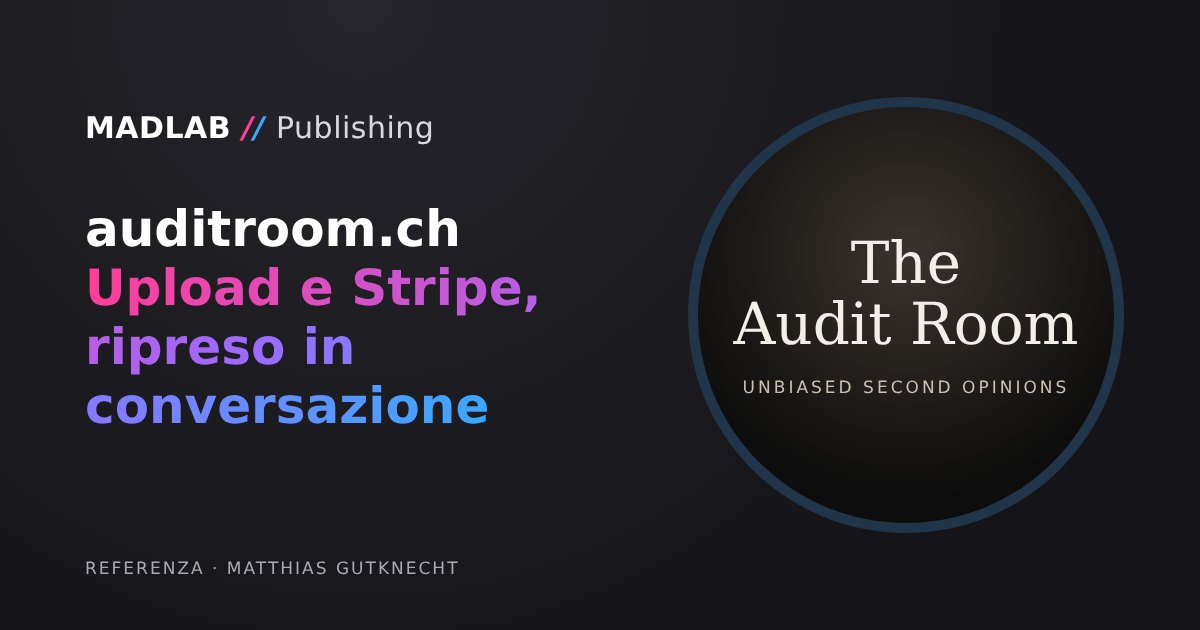 Il logo The Audit Room accanto al titolo «auditroom.ch: upload e Stripe, ripreso in conversazione»